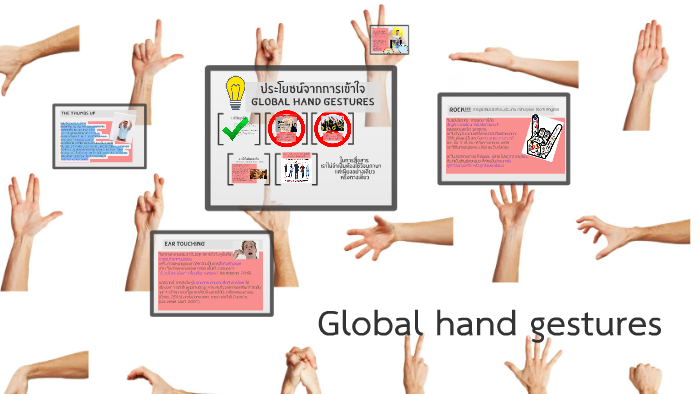 Global hand gestures by chaya rungwat on Prezi