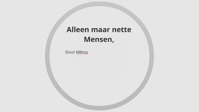 Boek Presentatie. Allee maar nette mensen. by Mihos Krijgsman on Prezi