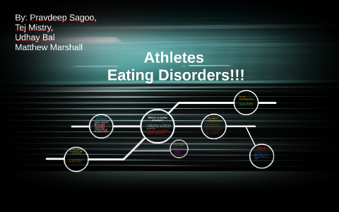 Pravdeep Athletes and eating disorders by Pravdeep Sagoo on Prezi