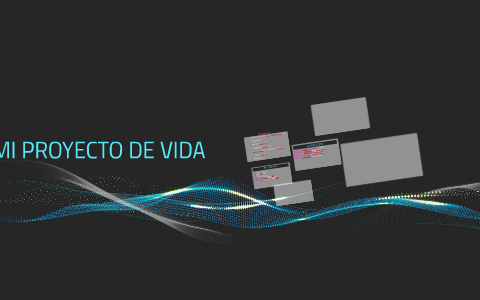 MI PROYECTO DE VIDA by maria camila sanchez cano on Prezi