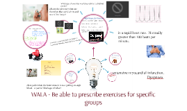 WALA - Be able to prescribe exercises for specific groups