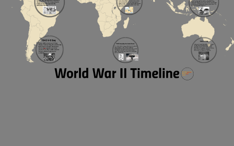 World War II Timeline by Abbey Karlik on Prezi