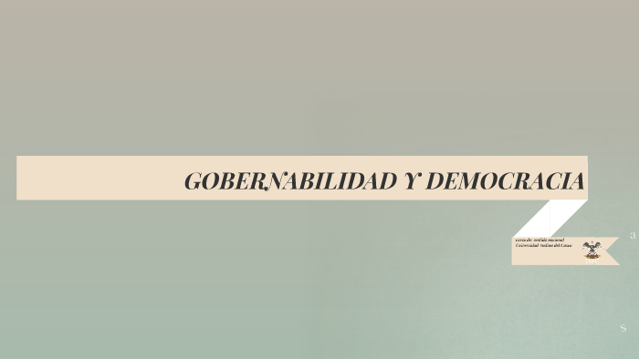 Gobernabilidad Y Democracia By Gonzalo Enrique Puclla Lozano On Prezi 6031