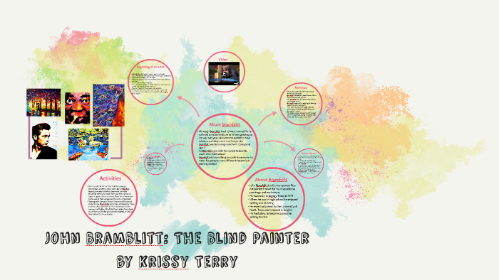 John Bramblitt: The blind Painter by Krissy Terry on Prezi