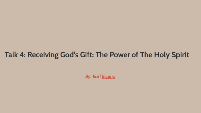 Talk 4: Receiving God's Gift: The Power of The Holy Spirit by Earl ...