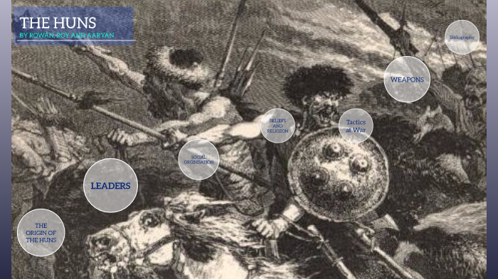 THE HUNS by Bob jeff on Prezi