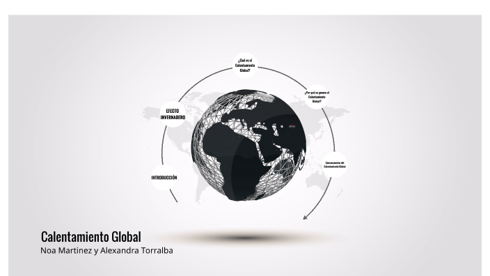 Calentamiento Global by noa martinez on Prezi