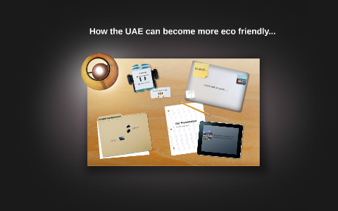 How the UAE can become more eco friendly by on Prezi