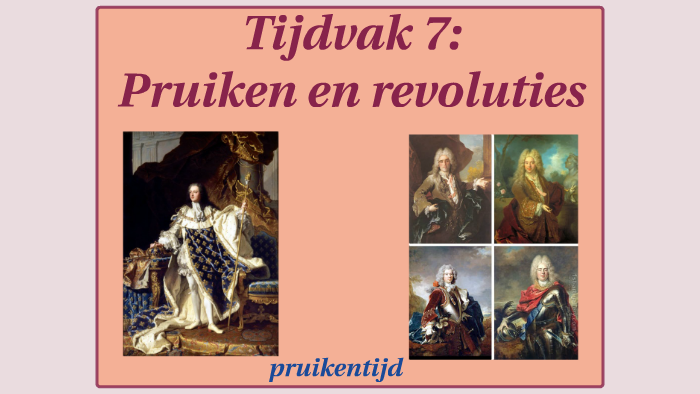 Portal: De tijd van pruiken en revoluties by F. van Kruistum on Prezi