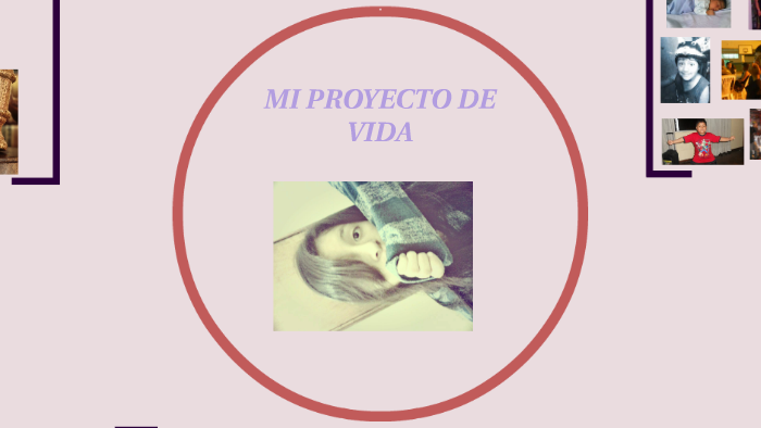 MI PROYECTO DE VIDA by jessica carolina tirza aire valencia on Prezi