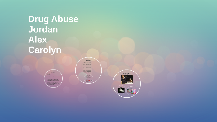 Drug Abuse by Alex Rose on Prezi