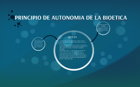 PRINCIPIO DE AUTONOMIA DE LA BIOETICA By On Prezi