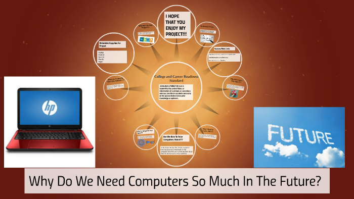 Why Do We Need Computers So Much In The Future? by Linton Nguyen on Prezi