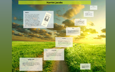 Harriet Jacobs by Jada Balknight on Prezi