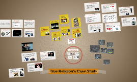 True Religion's Case Study by Brian lee