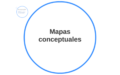 Mapas conceptuales by Laura San on Prezi