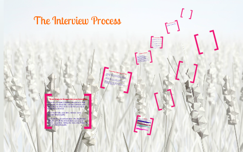 Interview Process by Samantha Jelinek on Prezi