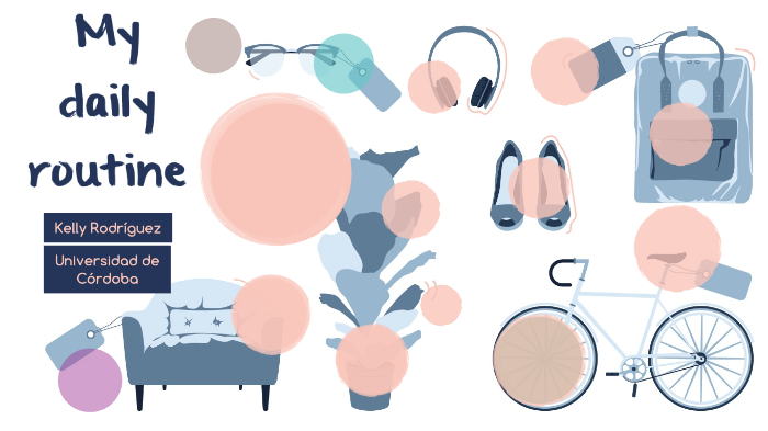 My daily routine by Kelly Rodríguez Conde on Prezi