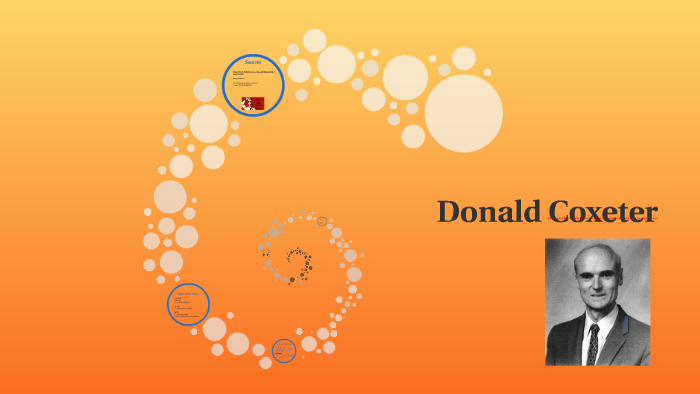 Donald Coxeter by Beaulieu Kids on Prezi