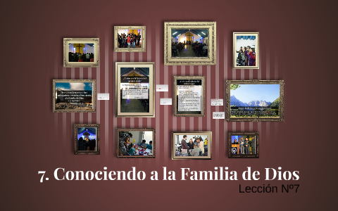7. Conociendo a la Familia de Dios by Daniel Curilen on Prezi