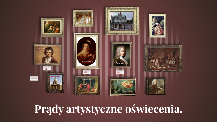 Prądy artystyczne oświecenia. by Liz McQuin on Prezi