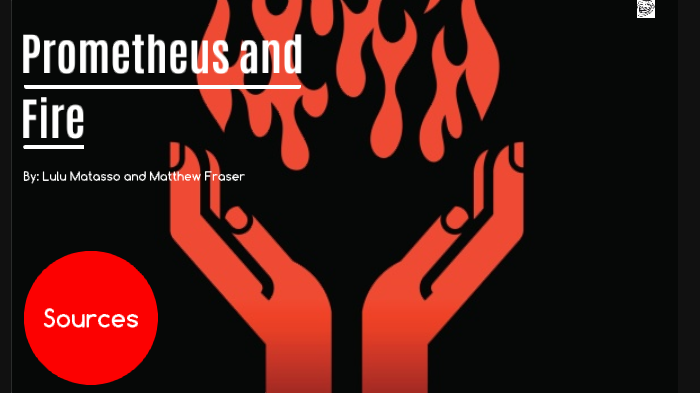 Prometheus and Fire by Matthew Fraser on Prezi