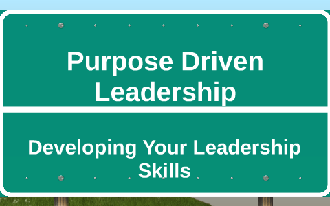 Purpose Driven Leadership by Lesly Laslo on Prezi