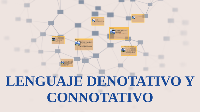 LENGUAJE DENOTATIVO Y CONNOTATIVO by jessica bonilla bonilla on Prezi