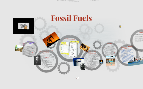 Fossil Fuels by kevin margel on Prezi