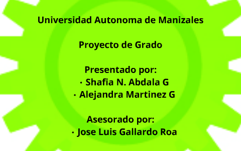 Proyecto de Grado by alejandra martinez Gonzalez on Prezi