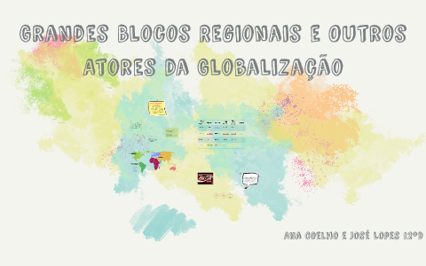 Grandes Blocos Regionais e outros atores da Globalização by