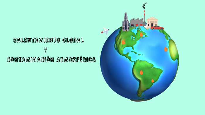 Calentamiento Global by Maria Marquez on Prezi