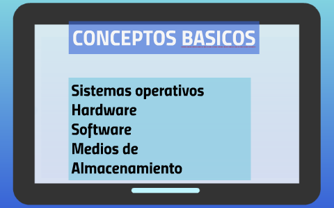 CONCEPTOS BASICOS by Ana Maria Gallego on Prezi