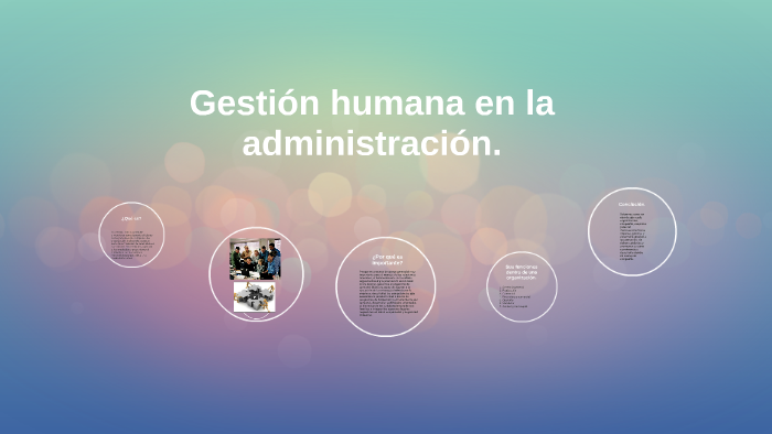 Gestión humana en la administración. by sara vasco parra on Prezi