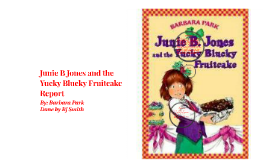 Junie B Jones And The Yuck Blucky Fruitcake By Bj Smith