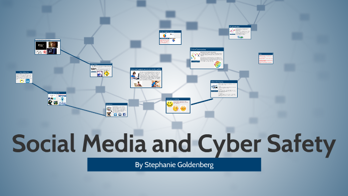 Social Media and Cyber Safety by steph gold on Prezi