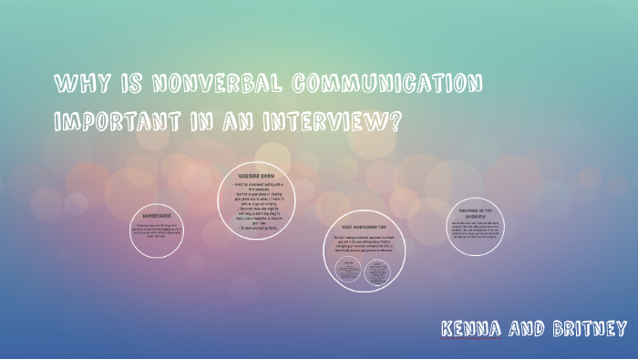 Why is nonverbal communication important in an interview? by Kenna ...