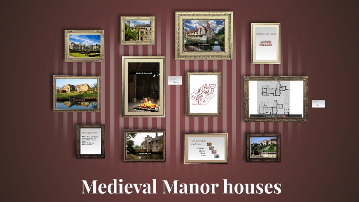 Medieval Manor houses by Martina Colantonio on Prezi