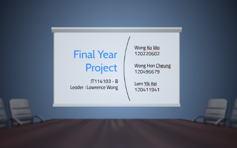 Final Year Project - G1 by wong hon cheung on Prezi