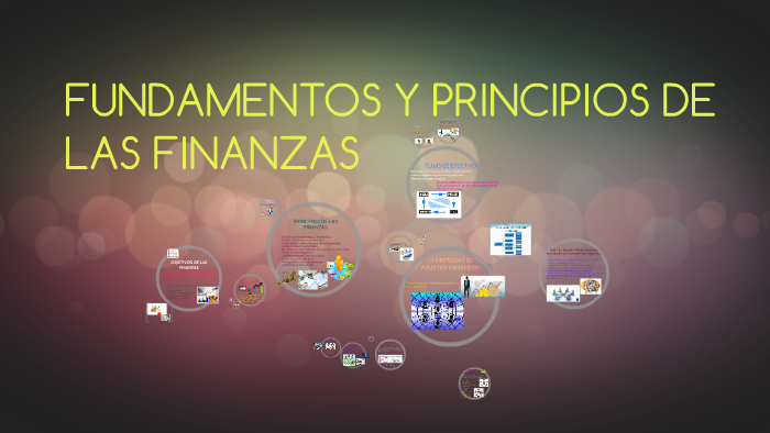 FUNDAMENTOS Y PRINCIPIOS DE LAS FINANZAS by Yesenia Dueñas Reyes on Prezi