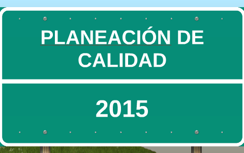 PLAN DE CALIDAD by Miguel Angel Segura on Prezi