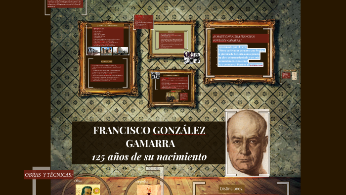 FRANCISCO GONZÁLEZ GAMARRA by Anny Salazar Takamura on Prezi