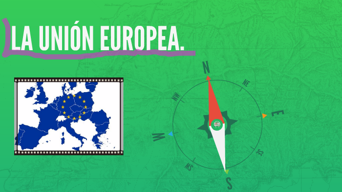 LA UNIÓN EUROPEA. by Ángela Sánchez Lozano on Prezi
