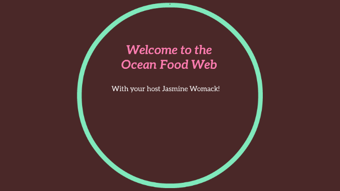 welcome-to-the-ocean-food-web-by-jasmine-womack-on-prezi