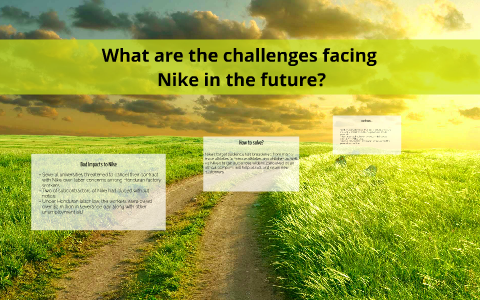 A tiempo Síguenos callejón What are the challenges facing Nike in the future? by Nurfatin shamira  1218326
