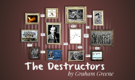 graham greene the destructors