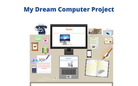 my dream computer project