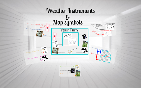 Weather Instruments & Map Symbols by Devin Webster on Prezi