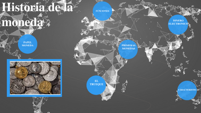 Historia del dinero by Jenny Osorio on Prezi