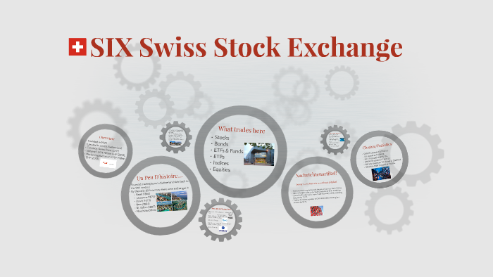 SIX Swiss Stock Exchange By On Prezi